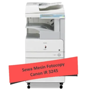 Sewa Mesin Fotocopy Canon iR 3245
